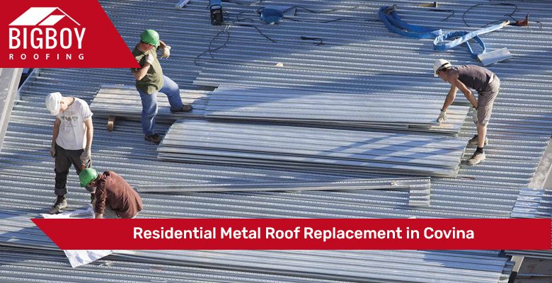 Residential Metal Roof Replacement in Covina